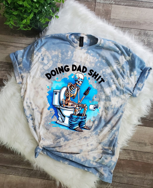 Doing Dad Sht Bleached Tee