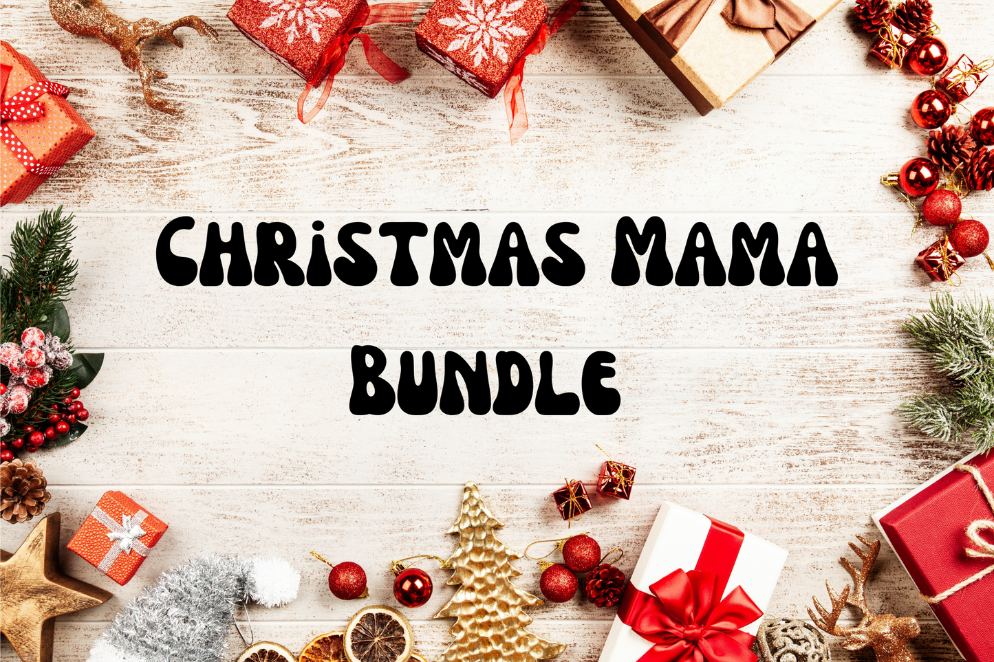 Christmas Mama Bundle